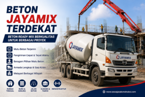 Beton Jayamix Terdekat Solusi Beton Ready Mix Berkualitas untuk Proyek Konstruksi
