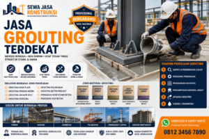Jasa Grouting Terdekat Jasa Grouting Beton Profesional untuk Base Plate, Pondasi & Perbaikan Struktur