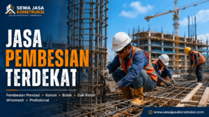 Jasa Pembesian Terdekat Jasa Pasang Besi Beton Profesional untuk Pondasi, Kolom, Balok & Dak Beton