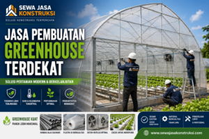Jasa Pembuatan Greenhouse Terdekat Profesional untuk Pertanian Modern & Budidaya Hidroponik