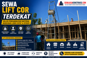 Sewa Lift Cor Terdekat – Solusi Pengangkatan Material Bangunan Lebih Cepat dan Efisien