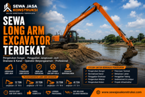 Sewa Long Arm Excavator Terdekat Rental Excavator Long Arm Profesional untuk Pengerukan Sungai, Drainase & Penggalian Jangkauan Jauh