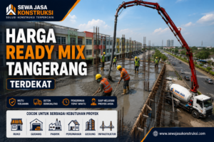 Harga Ready Mix Tangerang Terdekat 2026 | Beton Cor Per M3
