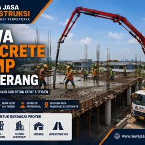 Sewa Concrete Pump Tangerang Terdekat 2026 | Pompa Beton